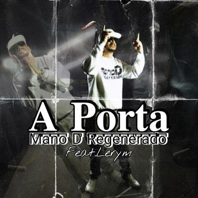 A Porta By Mano D Regenerado, Lerym Adp's cover