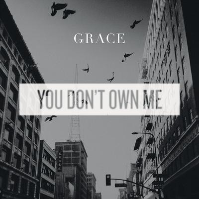 You Don't Own Me (Radio Mix) By SAYGRACE's cover