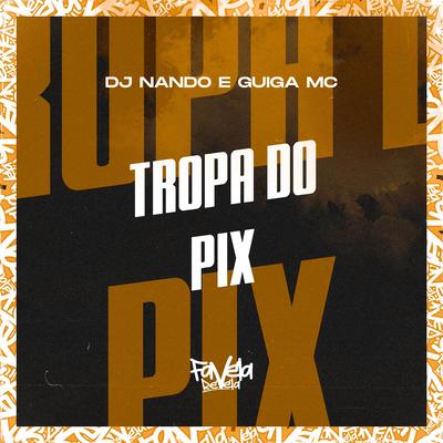 Tropa do Pix's cover