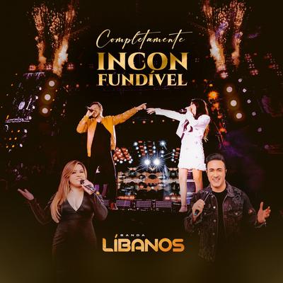 Inesquecível (Ao Vivo) By Banda Líbanos's cover