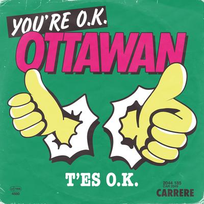 T'es OK, T'es Bath, T'es In (Version single) By Ottawan's cover