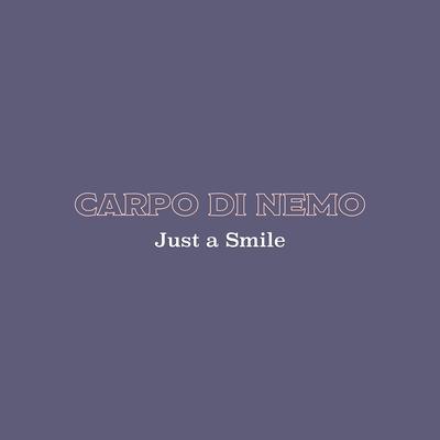 Just a Smile By Carpo Di Nemo's cover