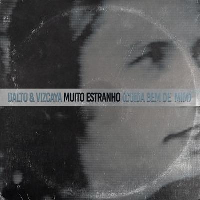 Muito Estranho (Cuida Bem de Mim)'s cover