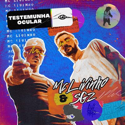 Testemunha Ocular By Mc Livinho, SGZ's cover