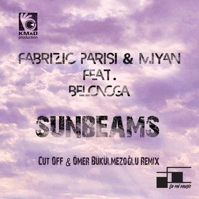 Sunbeams (Cut off & Ömer Bükülmezoğlu Remix) By Fabrizio Parisi, MiYan, Belonoga, Cut Off, Ömer Bükülmezoğlu's cover