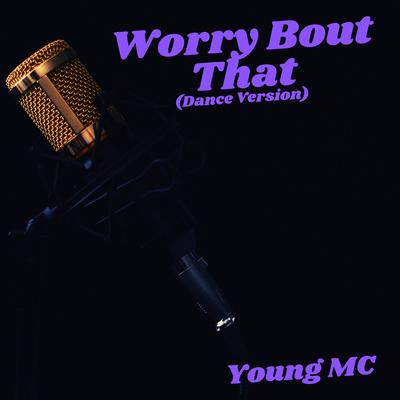 Worry Bout That (Dance Version)'s cover