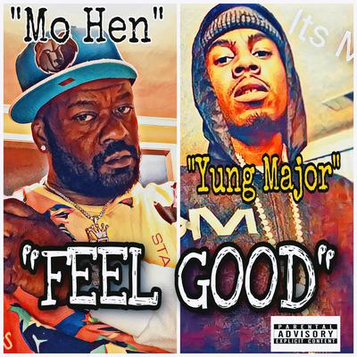 Feel Good By Mo Hen, Yung Major's cover