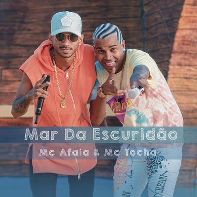 Mar da Escuridão By Mc Afala, Mc Tocha's cover