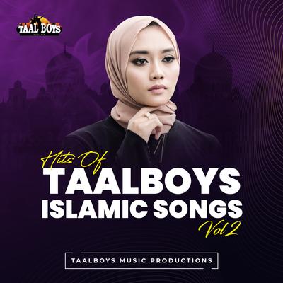 Hits Of Taalboys Islamic Songs, Vol. 2's cover