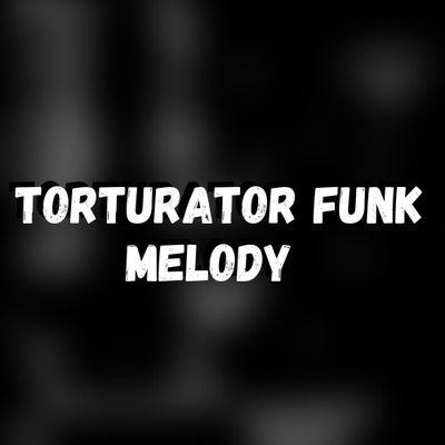 Torturator Funk By DJ Oliver Mendes's cover