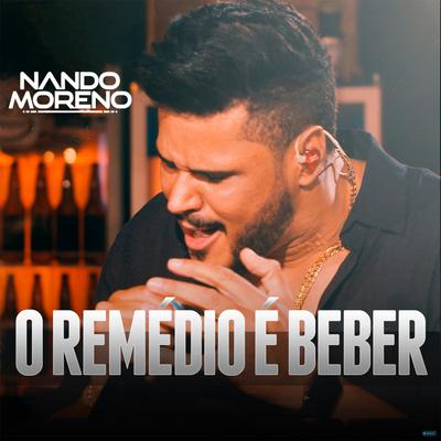 O Remédio é Beber By Nando Moreno's cover