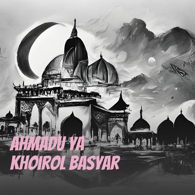 Ahmadu Ya Khoirol Basyar (Remix)'s cover