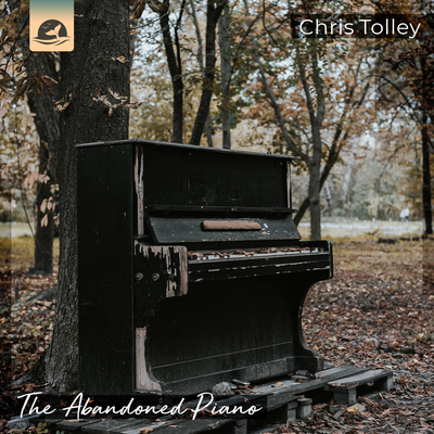 The Abandoned Piano By Chris Tolley's cover