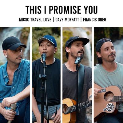 This I Promise You By Music Travel Love, Francis Greg, Dave Moffatt's cover