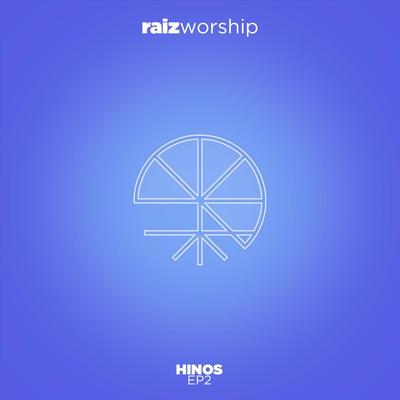 Foi Na Cruz By Raiz Worship's cover
