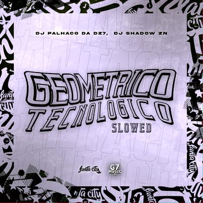 Slide Geométria Tecnológica Slowed (Remixes) ((remix))'s cover