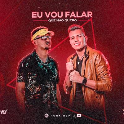 Vou Falar Que Não Quero (Remix) By Vitor Fernandes, DJ Lucas Beat's cover