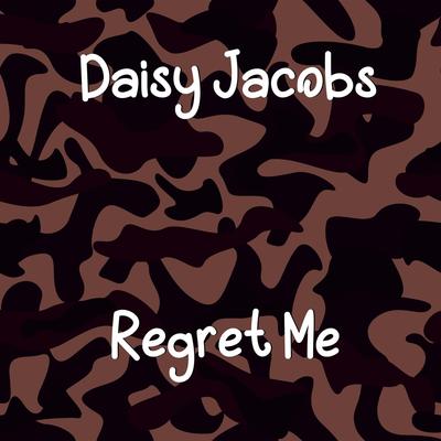 Regret Me (Radio Edit) By Daisy Jacobs's cover