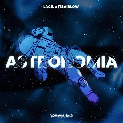 Astronomia By itsAirLow, lace.'s cover