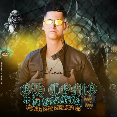 Oh Como Cê Ta Maravilhosa Vs Convite Pras Presença Vip (feat. DJ W PR ORIGINAL & Mc Lipi) (feat. DJ W PR ORIGINAL & Mc Lipi) By MC K.K, DJ W PR ORIGINAL, Mc Lipi's cover