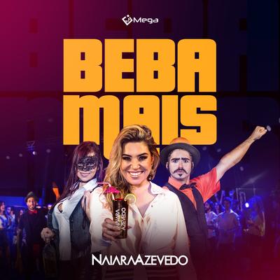 Beba Mais By Naiara Azevedo's cover