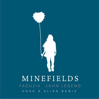 Minefields (Hook N Sling Remix) By Hook N Sling, Faouzia, John Legend's cover