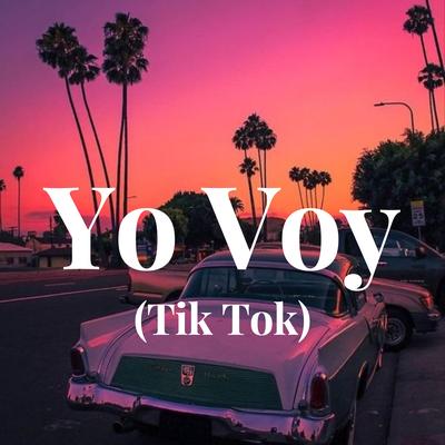 Yo Voy (Tik Tok)'s cover