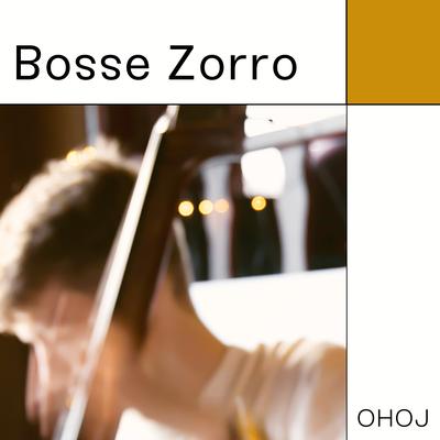 Bosse Zorro By OHOJ, Hannes Bennich's cover