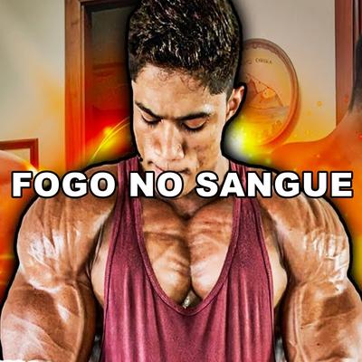 Fogo no Sangue By Vinny Rap Motivacional's cover