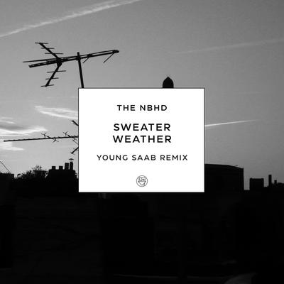 Sweater Weather (Young Saab Remix) By The Neighbourhood, Young Saab's cover