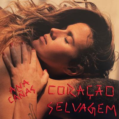 Coração Selvagem By Ana Cañas's cover