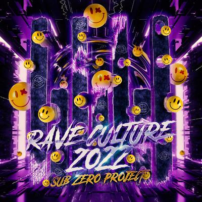 Rave Culture 2022 By Sub Zero Project's cover