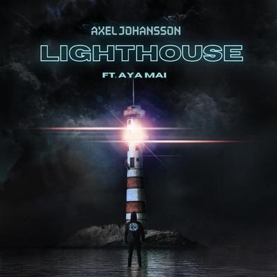 Lighthouse (feat. AYA MAI) By Axel Johansson, AYA MAI's cover