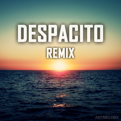 Despacito (Remix) By Abtmelody's cover