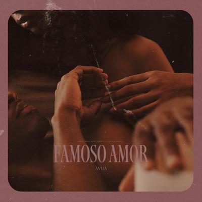 Famoso Amor By ÀVUÀ, Jota.pê, Bruna Black's cover