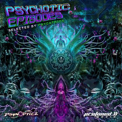 Psychotic Episodes (Selected by Psycatrick)'s cover