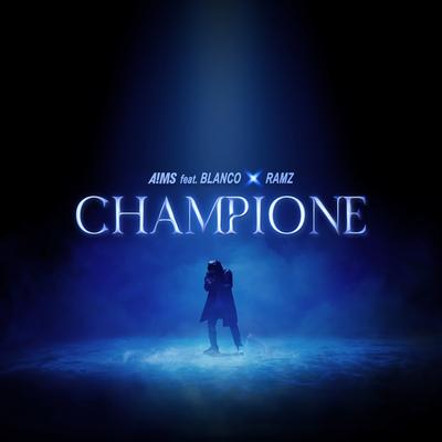 Champione By Blanco, A!MS, Ramz's cover