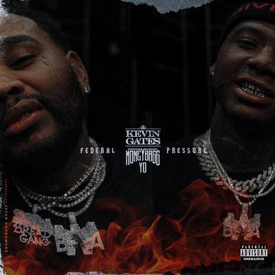 Federal Pressure (feat. Moneybagg Yo) By Kevin Gates, Moneybagg Yo's cover