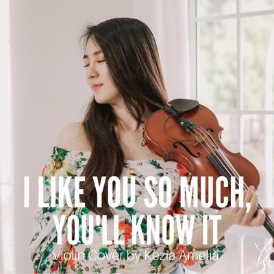 I Like You So Much & You'll Know It By Kezia Amelia's cover