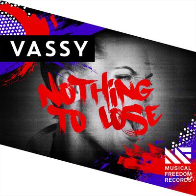 Nothing To Lose By VASSY's cover