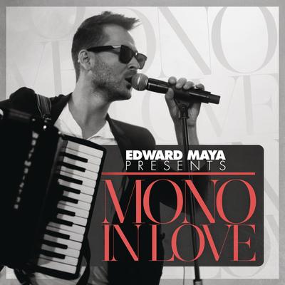 Mono in Love (Instrumental) By Edward Maya's cover