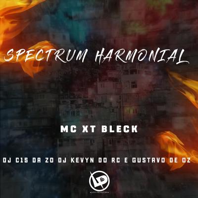 Spectrum Harmonial By DJ GUSTAVO DE OZ, DJ C15 DA ZO, DJ Kevyn Do RC, MC XT Bleck's cover