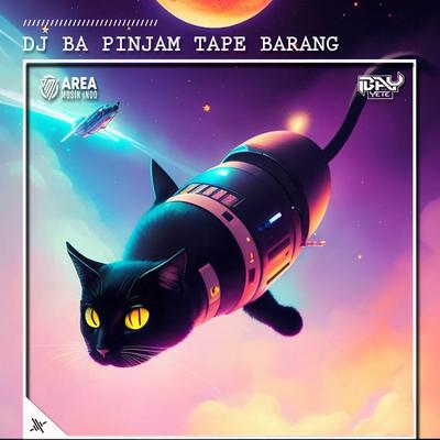 DJ Ba Pinjam Tape Barang Viral Tik Tok's cover