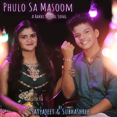 Phulo Sa Masoom (A Rakhi Special Song) By Satyajeet Jena, Subhashree Jena's cover