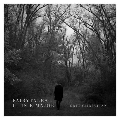Fairytales: II. In E Major By Eric Christian's cover