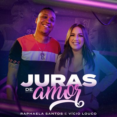 Juras de Amor By Raphaela Santos, Dedesso Vício Louco's cover