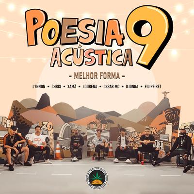 Poesia Acústica #9: Melhor Forma By Pineapple StormTv, L7NNON, Chris MC, Xamã, Lourena, Cesar Mc, Djonga, Filipe Ret, Salve Malak, Hunter's cover