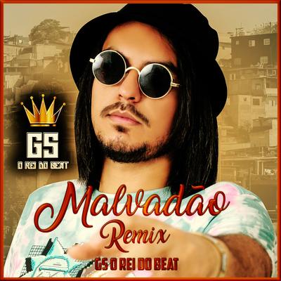 Malvadão (Remix BregaFunk) By GS O Rei do Beat's cover