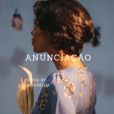 Anunciação (Cover) By Lane de Lua, TheBosh's cover