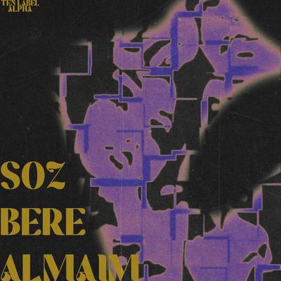 SÓZ BERE ALMAIM By ALPHA's cover